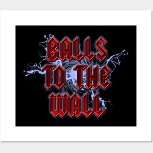 Balls To The Wall Posters and Art